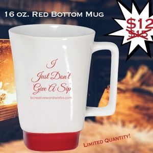 🔥NEW🔥 I JUST DON'T GIVE A SIP - 16oz Ceramic Red Bottom Winter Mug